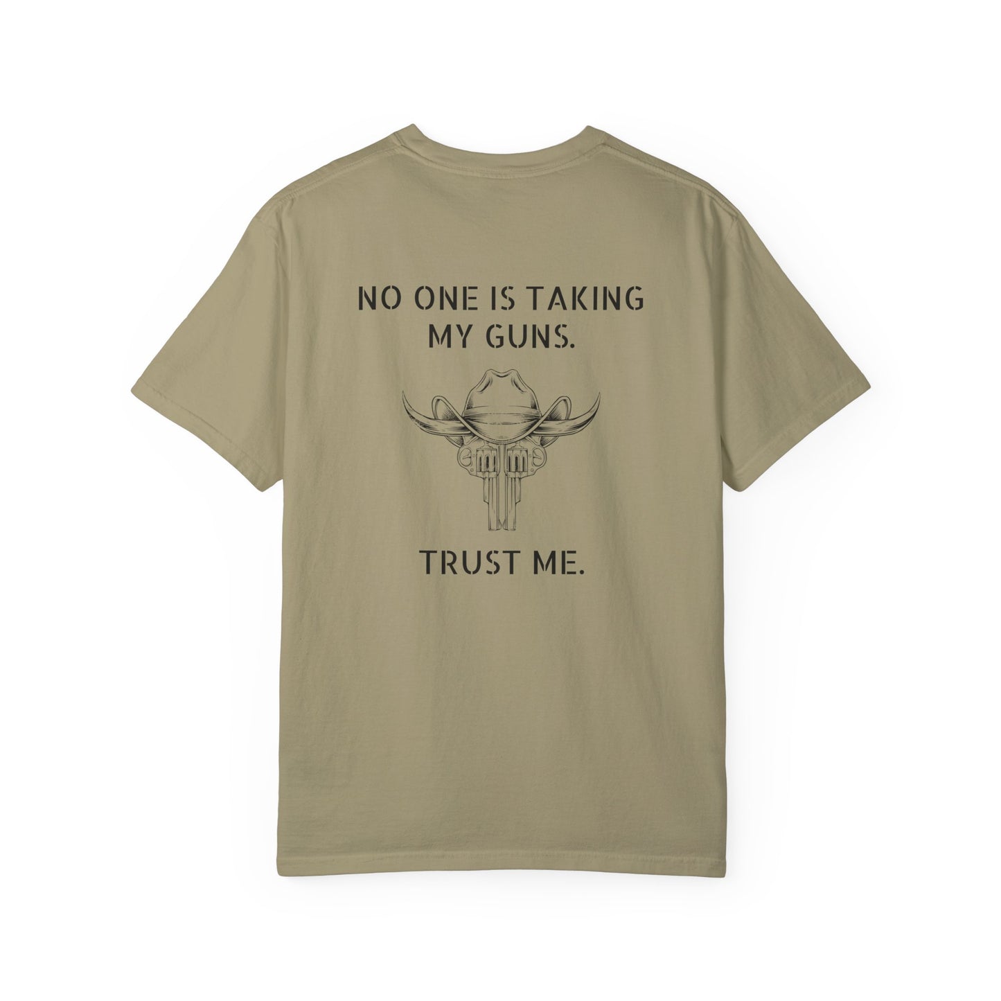 "NO ONE IS TAKING MY GUNS" Tee