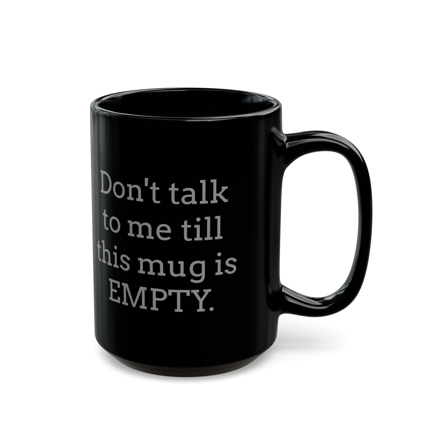 "Don't talk to me" Mug